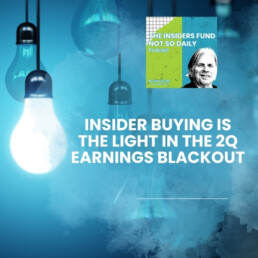 The Insiders Fund Not So Daily Podcast | Insider Buying